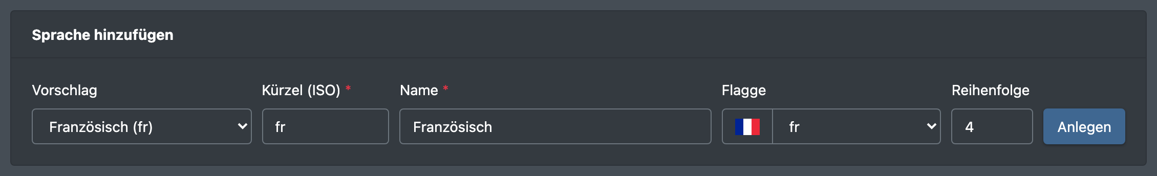 Screenshot: Kasten „Sprache hinzufügen“, ausgefüllt aus dem Vorschlag Französisch mit Kürzel fr, Name, Flaggenvorschau, Reihenfolge und der Schaltfläche Anlegen