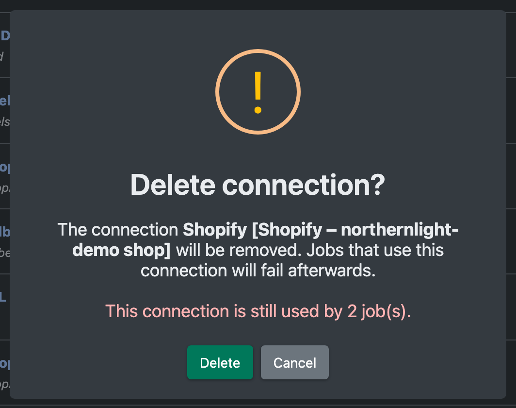Screenshot: Delete connection confirmation showing "This connection is still used by 2 job(s)"
